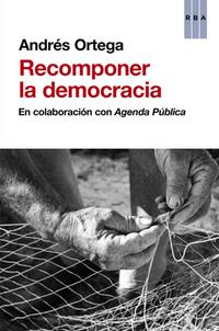 Recomponer la democracia. 9788490560983