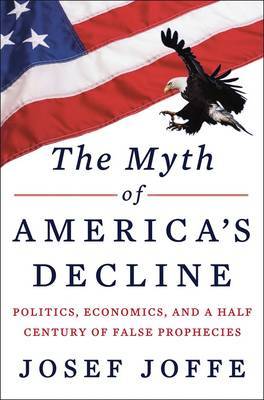 The myth of America's decline