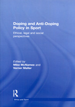 Doping and anti-doping policy in sport. 9780415833509