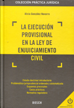 La ejecución provisional en la Ley de Enjuiciamiento Civil. 9788416018161