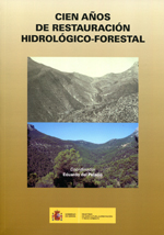 Cien años de restauración hidrológico-forestal. 9788449113055