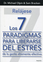 Relájese. Los 7 paradigmas para librarse del estrés. 9788449329975