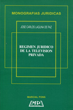 Régimen jurídico de la televisión privada. 9788472481992