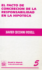 El pacto de concreción de la responsabilidad en la hipoteca. 9788480023429