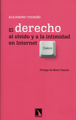 El Derecho al olvido y a la intimidad en Internet