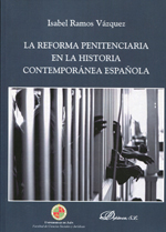 La reforma penitenciaria en la historia contemporánea española