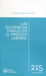 Las diligencias finales en el proceso laboral. 9788490336342