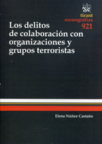 Los delitos de colaboración con organizaciones y grupos terroristas. 9788490535233