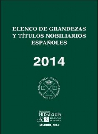 Elenco de Grandezas y Títulos Nobiliarios Españoles 2014