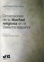 Dimensiones de la libertad religiosa en el Derecho español. 9788494143588