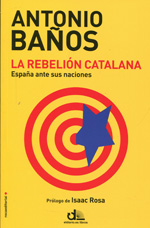 La rebelión catalana. 9788499187464