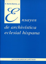 Ensayos de archivística eclesial hispana