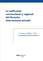 La unificación convencional y regional del Derecho internacional privado. 9788415948575