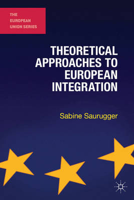 Theoretical approaches to European Integration