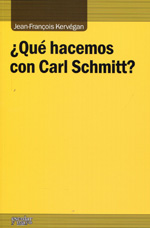 ¿Qué hacemos con Carl Schmitt?. 9788416020034