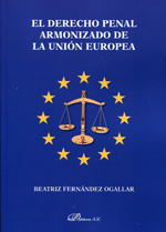 El Derecho penal armonizado de la Unión Europea