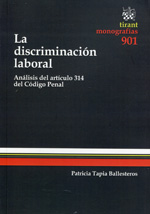La discriminación laboral. 9788490337936