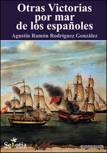 Otras victorias por mar de los españoles. 9788494182914