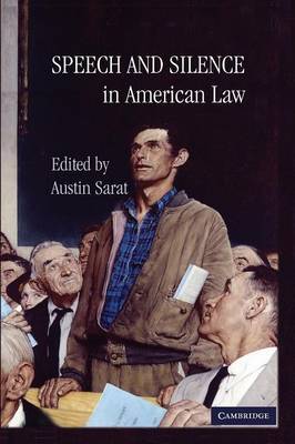 Speech and silence in american Law. 9781107627031