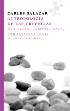 Antropología de las creencias. 9788415518006