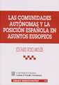 Las comunidades autónomas y la posición española en asuntos europeos. 9788484425281