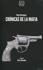 Crónicas de la Mafia. 9788416001057