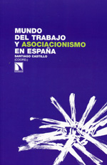 Mundo del trabajo y asociacionismo en España. 9788483198766