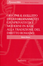 Origine e sviluppo degli ordinamenti giusprivatistici moderni in base alla traduzione del Diritto Romano