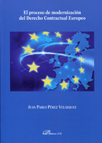 El proceso de modernización del Derecho contractual europeo. 9788490317686