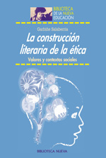 La construcción literaria de la ética. 9788499406268