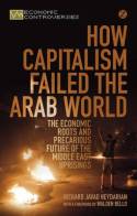 How capitalism failed the arab world