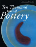 Ten thousand years of pottery. 9780714127798