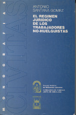 El régimen jurídico de los trabajadores no-huelguistas