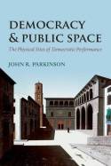 Democracy and public space. 9780199676941