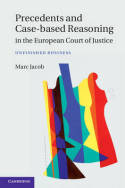 Precedents and case-based reasoning in the European Court of Justice. 9781107045491
