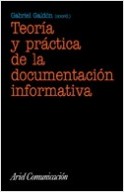 Teoría y práctica de la documentación informativa. 9788434412934