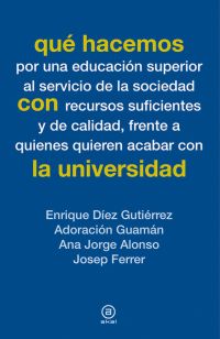 Qué hacemos con la universidad. 9788446039082