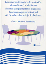 Los sistemas alternativos de resolución de conflictos. 9788461682720