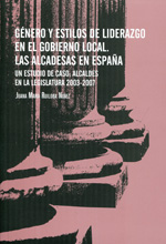 Género y estilos de liderazgo en el gobierno local. Las alcaldesas en España