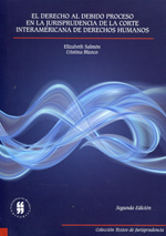 El Derecho al debido proceso en la jurisprudencia de la Corte Interamericana de Derechos Humanos. 9789587382853