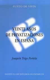 Veinte años de privatizaciones en España. 9788488533708