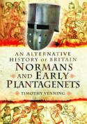 An alternative history of Britain Normans and early Plantagenets. 9781783462711
