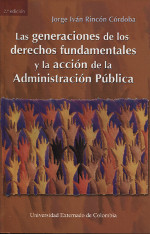 Las generaciones de los Derechos fundamentales y la acción de la Administración Pública. 9789586168625