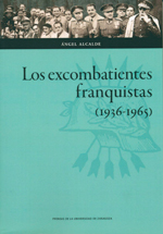 Los excombatientes franquistas (1936-1965). 9788416028634