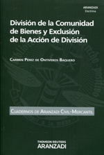 División de la comunidad de bienes y exclusión de la acción de división. 9788490592595