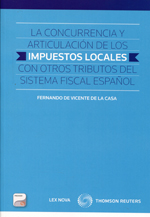 La concurrencia y articulación de los impuestos locales con otros tributos del sistema fiscal español. 9788498987546