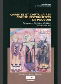 Chartes et cartulaires comme instruments de pouvoir