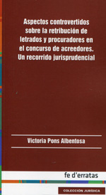 Aspectos controvertidos sobre la retribución de letrados y procuradores en el concurso de acreedores. 9788415890140