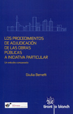 Los procedimientos de adjudicación de las obras públicas a iniciativa particular. 9788490337974