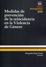 Medidas de prevención de la reincidencia en la violencia de género. 9788490530719